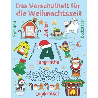 Abbildung von Das Vorschulheft für die Weihnachtszeit Konzentrationstraining Kinder: Weihnachtsrätsel mit Zahlen und Buchstaben, Labyrinthe, Fehlersuchbilder, Schwungübungen, Punkt zu Punkt, Logikrätsel