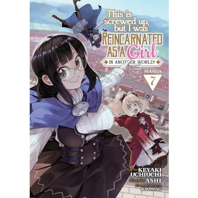 Abbildung von This Is Screwed Up, but I Was Reincarnated as a GIRL in Another World! (Manga) Vol. 7