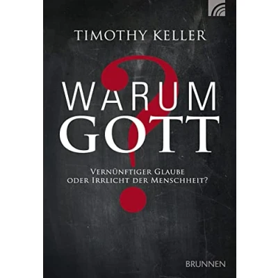 Abbildung von Warum Gott?: Vernünftiger Glaube oder Irrlicht der Menschheit? (Serendipity Bibel)
