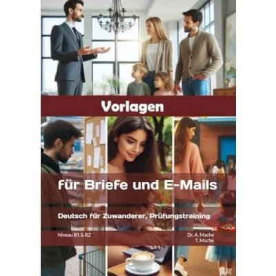 Abbildung von Deutsch für Zuwanderer, Prüfungstraining, Vorlagen Briefe und E Mails: Niveau B1 &amp; B2
