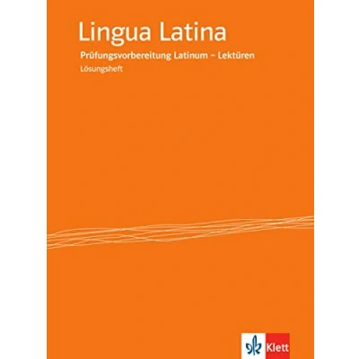 Abbildung von Lingua Latina Lösungsheft Prüfungsvorbereitung Latinum Lektüren
