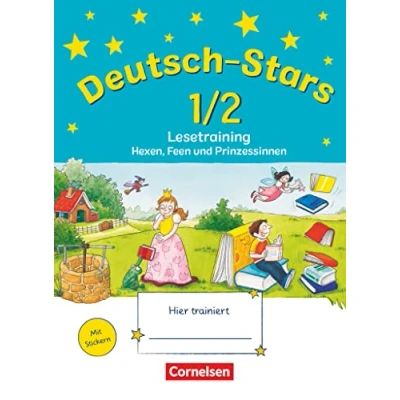 Abbildung von Deutsch Stars Allgemeine Ausgabe 1./2. Schuljahr: Lesetraining Hexen, Feen und Prinzessinnen Übungsheft Mit Lösungen