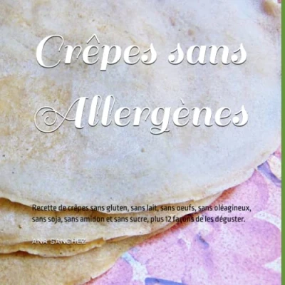 Abbildung von crêpes sans Allergènes: Recette de gluten, lait, oléagineux, soja et sucre