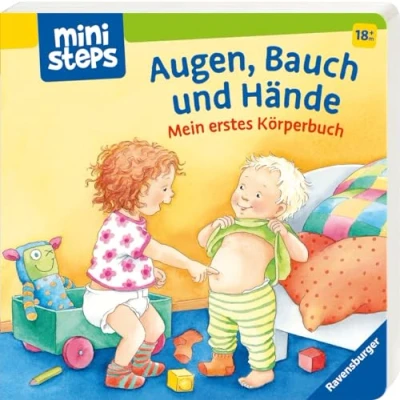 Abbildung von Augen, Bauch und Hände: Körperbuch Ab 18 Monate, Pappbilderbuch: Mein erstes Körperbuch. Monaten (ministeps)