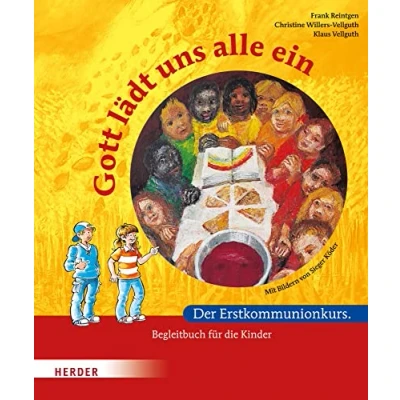 Abbildung von Gott lädt uns alle ein: Der Erstkommunionkurs. Begleitbuch für die Kinder (Sakramentenkurse)