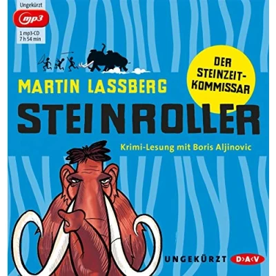 Abbildung von Steinroller. Der Steinzeit Kommissar: Ungekürzte Lesung mit Boris Aljinovic (1 mp3 CD)