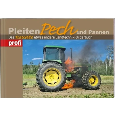 Abbildung von Pleiten, Pech und Pannen 9: Das neunte etwas andere Landtechnik Bilderbuch. ein lustiges Traktorbuch zum Schmunzeln ideales Geschenk für Landwirte
