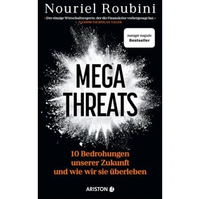 Abbildung von Megathreats: 10 Bedrohungen unserer Zukunft und wie wir sie überleben »Der einzige Wirtschaftsexperte, der die Finanzkrise vorhergesagt hat.« Nassim Nicholas Taleb