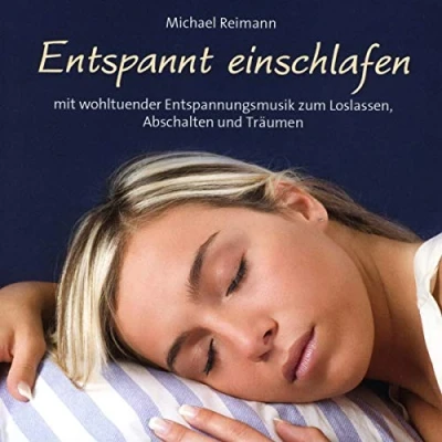 Abbildung von Entspannt einschlafen: Wohltuende Entspannungsmusik zum Loslassen, Abschalten und Träumen!