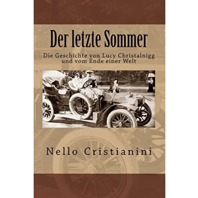 Abbildung von Der letzte Sommer: Die Geschichte von Lucy Christalnigg und vom Ende einer Welt