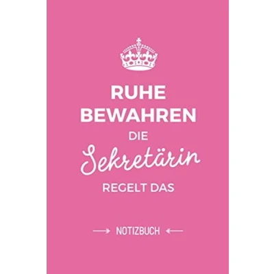 Abbildung von Ruhe bewahren die Sekretärin regelt das: Notizbuch als Geschenk für Sekretärinnen A5 / liniert Büro Kollegin Geschenke zum Geburtstag oder Weihnachten