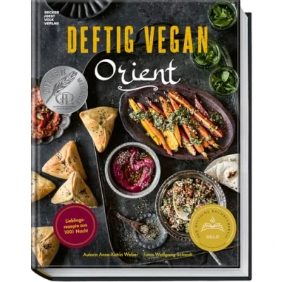 Abbildung von Deftig vegan Orient: Lieblingsrezepte aus 1001 Nacht vegane Gerichte Syrien, Israel, Marokko, dem Libanon, der Türkei u.v.m. Erfolgsreihe „Deftig vegan“ und vegetarisch“