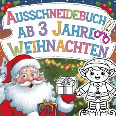 Abbildung von Ausschneidebuch ab 3 Jahre Weihnachten: Schneiden Lernen und Ausschneiden: Kreatives Verbastelbuch mit einfachen Schneideübungen Fördert Feinmotorik für Kinder&quot;