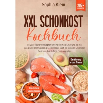 Abbildung von XXL Schonkost Kochbuch: mit 202+ leckeren Rezepten für eine optimale Ernährung bei Magen Darm Beschwerden. Das Reizmagen Buch Gerichten