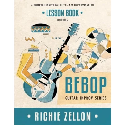 Abbildung von The Bebop Guitar Improv Series VOL 2 Lesson Book: A Comprehensive Guide To Jazz Improvisation