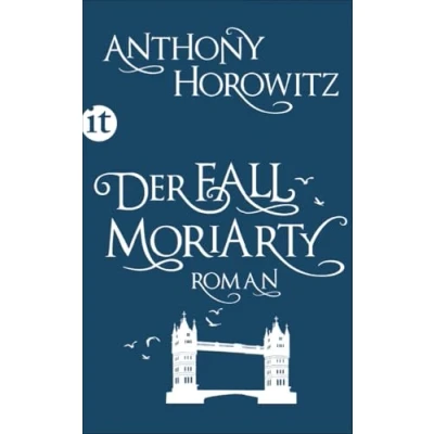 Abbildung von Der Fall Moriarty: Eine Geschichte von Sherlock Holmes&#039; großem Gegenspieler (insel taschenbuch)