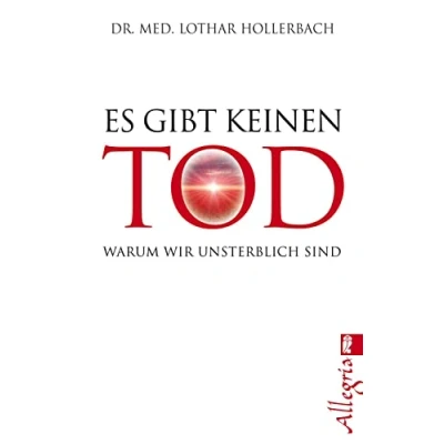 Abbildung von Es gibt keinen Tod: Warum wir unsterblich sind