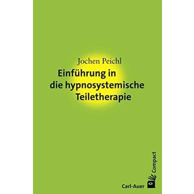 Abbildung von Einführung in die hypnosystemische Teiletherapie (Carl Auer Compact)