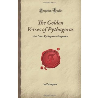 Abbildung von The Golden Verses of Pythagoras: And Other Pythagorean Fragments (Forgotten Books)