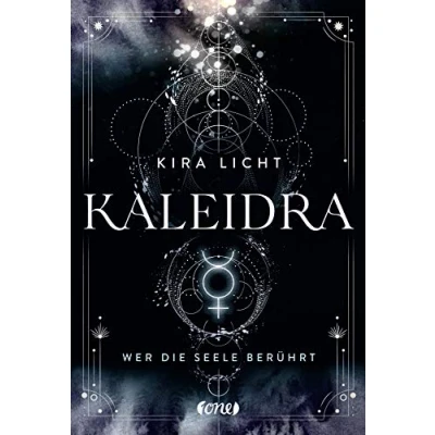 Abbildung von Kaleidra Wer die Seele berührt (Band 2): Urban Fantasy über Alchemie, Rätsel und mit einem großen Schuss Romantik (Kaleidra Trilogie, Band 2)