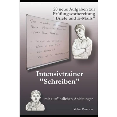 Abbildung von Intensivtrainer &quot;Schreiben&quot;: 20 Aufgaben zur Prüfungsvorbereitung &quot;Briefe und E Mails&quot; (Prüfungsvorbereitung A1 / A2 B1 Prüfung)