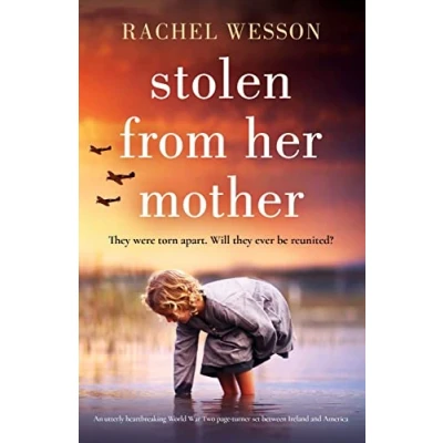 Abbildung von Stolen from Her Mother: An utterly heartbreaking World War Two page turner set between Ireland and America