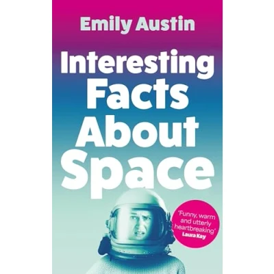 Abbildung von Interesting Facts about Space: A Novel