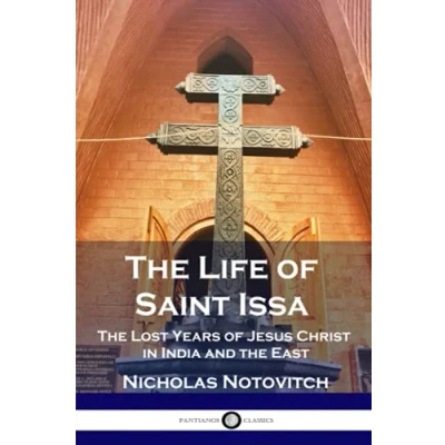 Abbildung von the Life of Saint Issa: Lost Years Jesus Christ in India and East