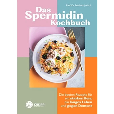 Abbildung von Das Spermidin Kochbuch: Die besten Rezepte für ein starkes Herz, langes Leben und gegen Demenz (Gesund bleiben mit Kneipp)