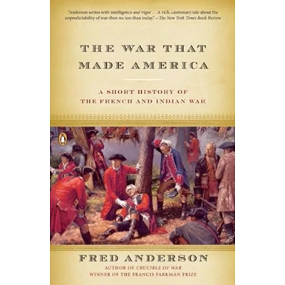 Abbildung von the War That Made America: A Short History of French and Indian