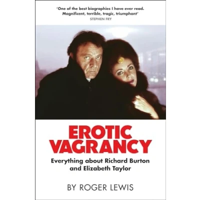 Abbildung von Erotic Vagrancy: Everything about Richard Burton and Elizabeth Taylor