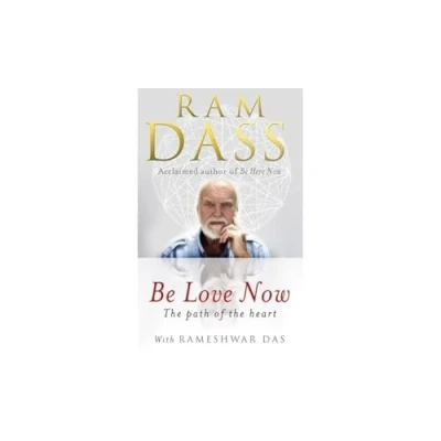 Abbildung von Be Love Now: the Path of Heart