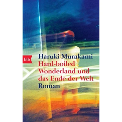 Abbildung von Hard boiled Wonderland und Das Ende der Welt: Roman