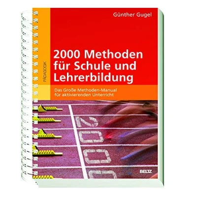 Abbildung von 2000 Methoden für Schule und Lehrerbildung: Das Große Manual aktivierenden Unterricht