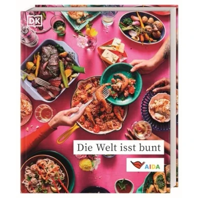 Abbildung von Die Welt isst bunt: Das offizielle AIDA Kochbuch mit über 90 Rezepten aus aller