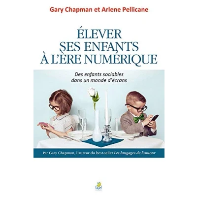 Abbildung von Elever ses enfants à l&#039;ère numérique: Des sociables dans un monde d’écrans