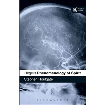 Abbildung von Hegel&#039;s &#039;Phenomenology of Spirit&#039;: A Reader&#039;s Guide (Reader&#039;s Guides)
