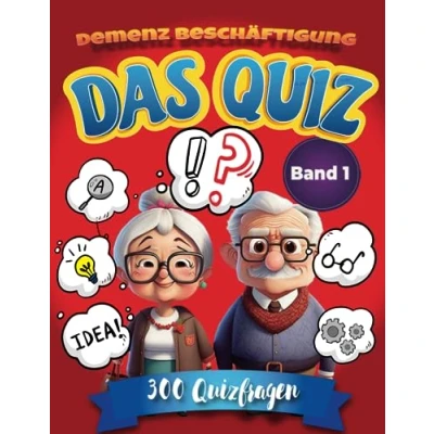 Abbildung von Das Quiz Demenz Beschäftigung: Gedächtnistraining für Senioren: Ratespiel und Seniorenbeschäftigung mit Gute Laune Effekt (Quizbücher Senioren) (Rätselbuch