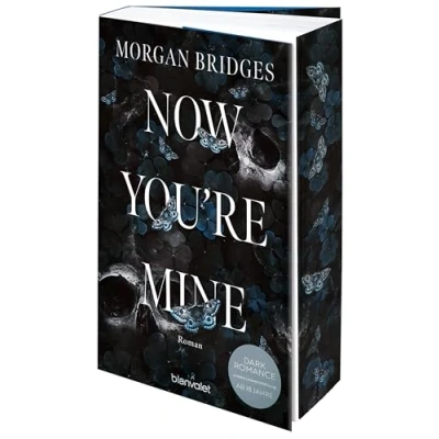 Abbildung von Now You&#039;re Mine: Roman Fesselnd, düster, verführerisch: Der Dark Romance Hype endlich auf Deutsch mit Farbschnitt in limitierter Auflage! (Possessing Her, Band 2)