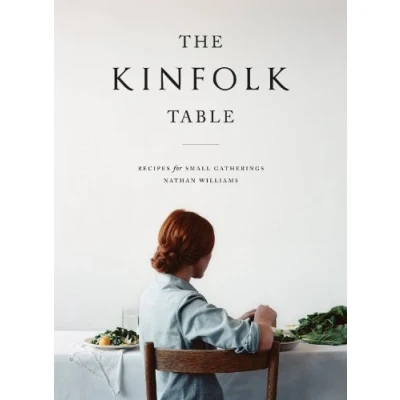 Abbildung von The Kinfolk Table: Recipes for Small Gatherings