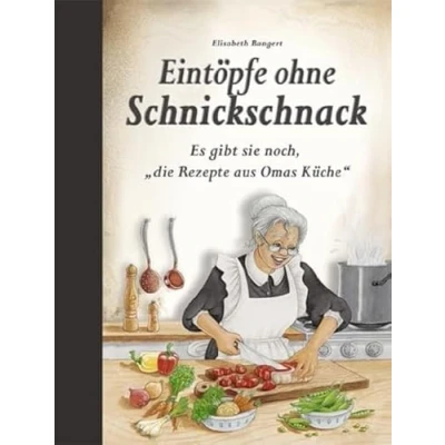 Abbildung von Eintöpfe ohne Schnickschnack: Es gibt sie noch, &quot;die Rezepte aus Omas Küche&quot;