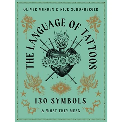 Abbildung von The Language of Tattoos: 130 Symbols and What They Mean