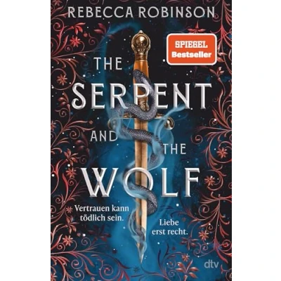 Abbildung von the Serpent and Wolf: Epischer Romantic Fantasy Reihenauftakt: Fake Marriage meets Enemies to Lovers Mit exklusivem Farbschnitt in limitierter Auflage (Die Dark Inheritance Trilogie, Band 1)