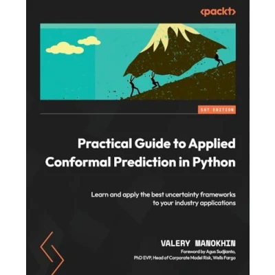Abbildung von Practical Guide to Applied Conformal Prediction in Python: Learn and apply the best uncertainty frameworks your industry applications