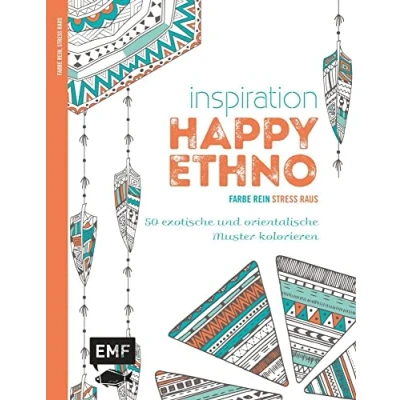 Abbildung von Inspiration Happy Ethno: 50 exotische und orientalische Muster kolorieren (Farbe rein Stress raus)