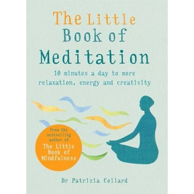 Abbildung von The Little Book of Meditation: 10 minutes a day to more relaxation, energy and creativity (The Series)