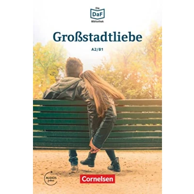 Abbildung von Die DaF Bibliothek A2/B1: Großstadtliebe Geschichten aus dem Alltag der Familie Schall Lektüre Mit Audios online