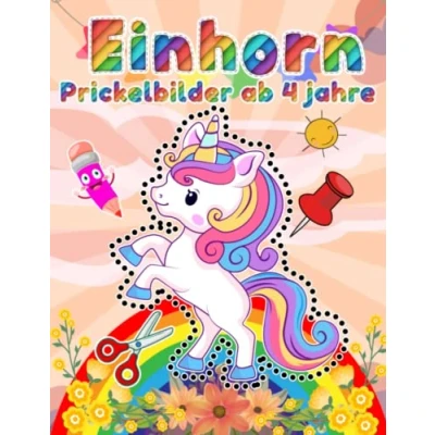 Abbildung von Prickelbilder Einhorn Ab 4 Jahre: 50+ Prickelblock für Mädchen Prickeln, Malen, Ausschneiden und Basteln zu Bastelbuch Prickel Vorlagen mit Einhornern