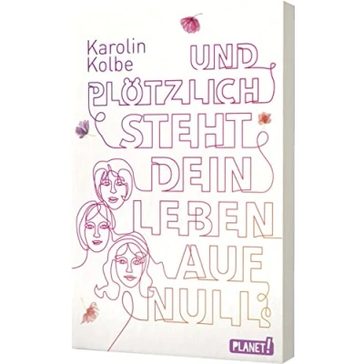 Abbildung von Und plötzlich steht dein Leben auf null: Ein Jugendroman über Krebs, der Mut macht