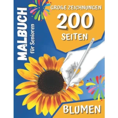 Abbildung von Malbuch für Senioren mit Demenz, Einfache Große Blumen Motive: Malbücher Erwachsene und Demenzkranke, 200 Großdruck Illustrationen Stressabbau Entspannung